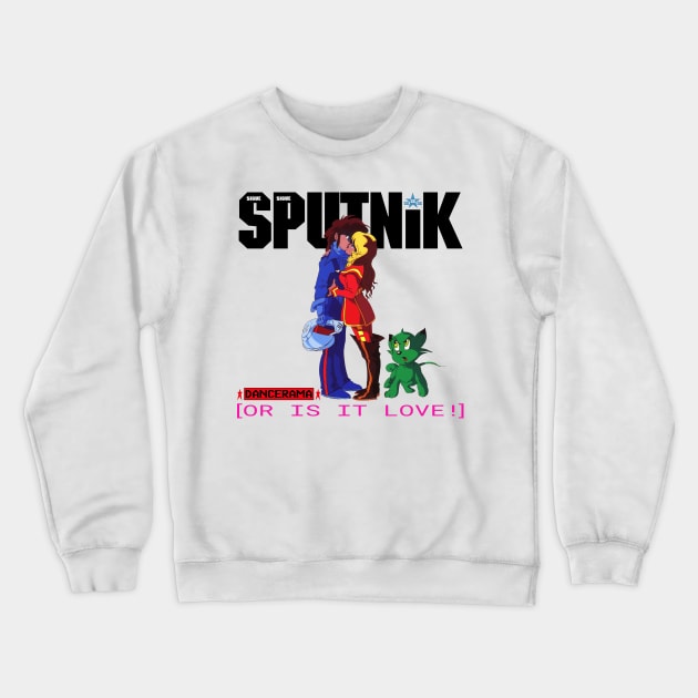 Sigue Sigue Sputnik - Dancerama (or is it love?) Crewneck Sweatshirt by AndroidDreams